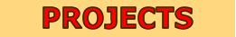PROJECTS